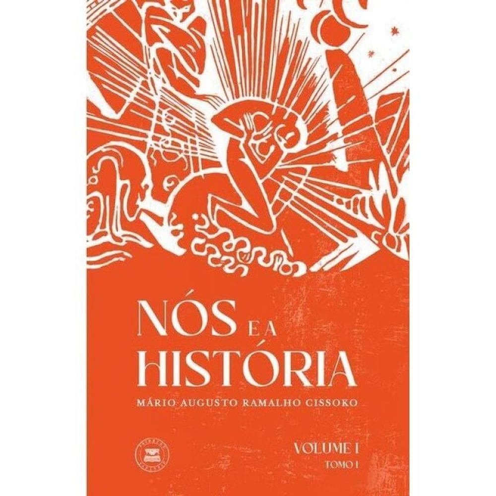 Nós E A História - Vol. 1