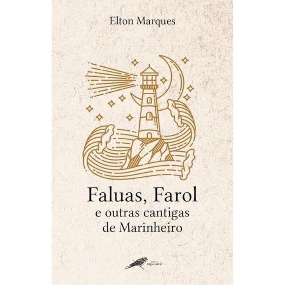 Faluas, Farol E Outras Cantigas De Marinheiro