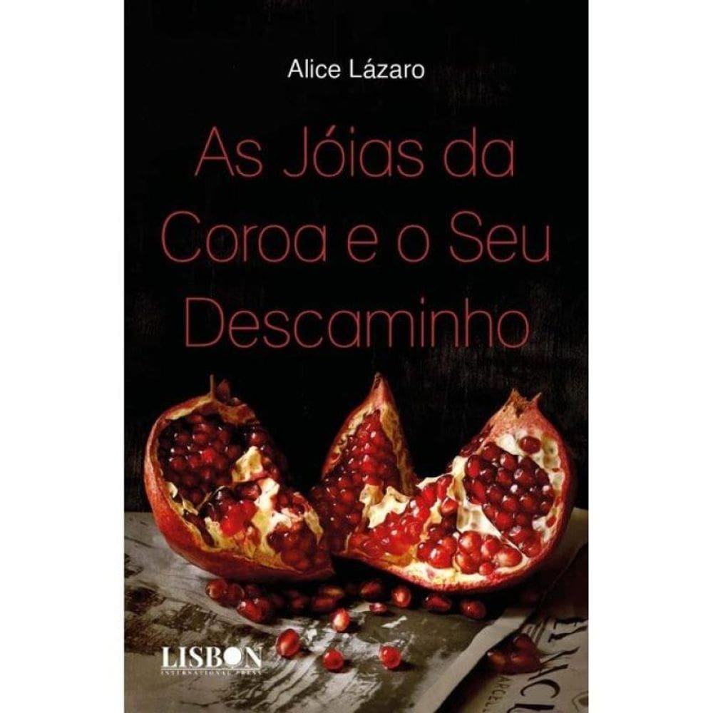 As Jóias Da Coroa E O Seu Descaminho