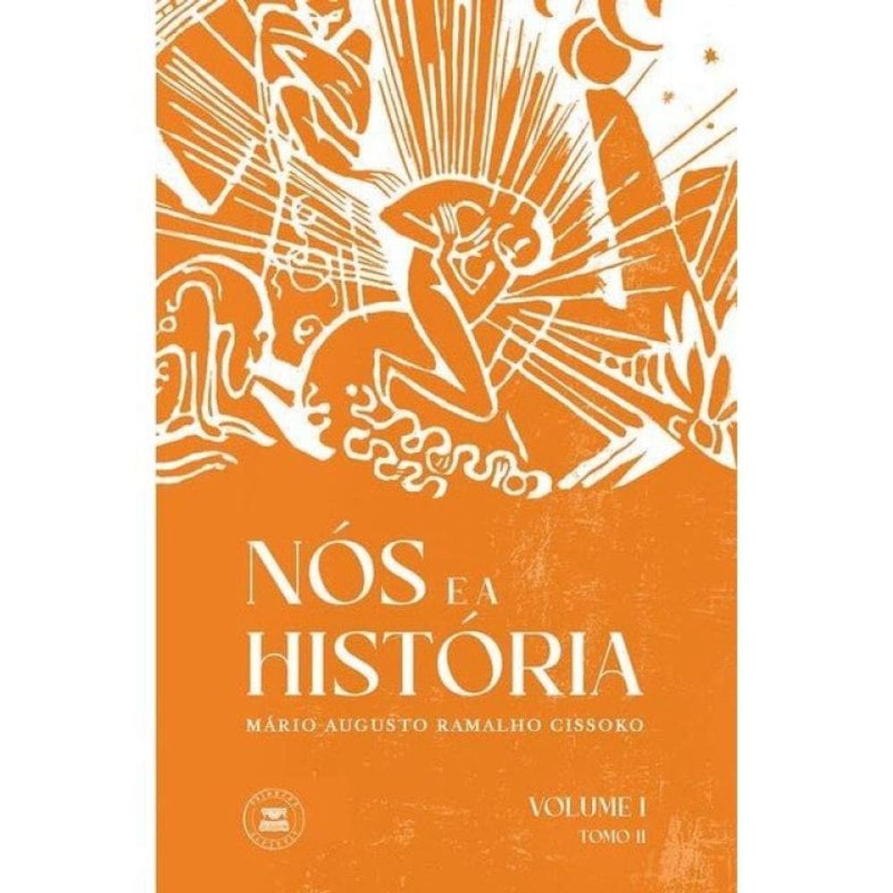 Nós E A História - Tomo Ii - Vol. 1