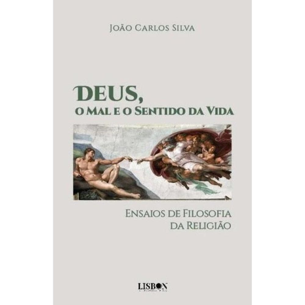 Deus, O Mal E O Sentido Da Vida