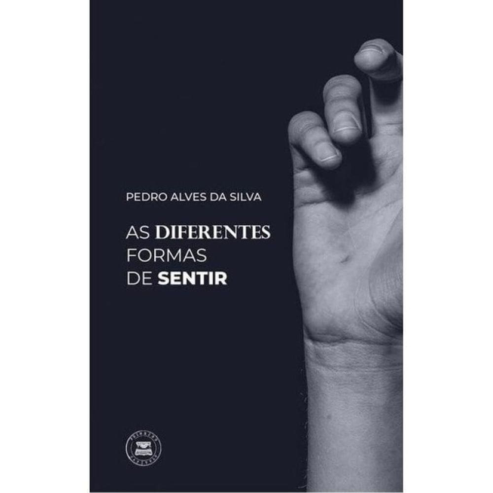 As Diferentes Formas De Sentir