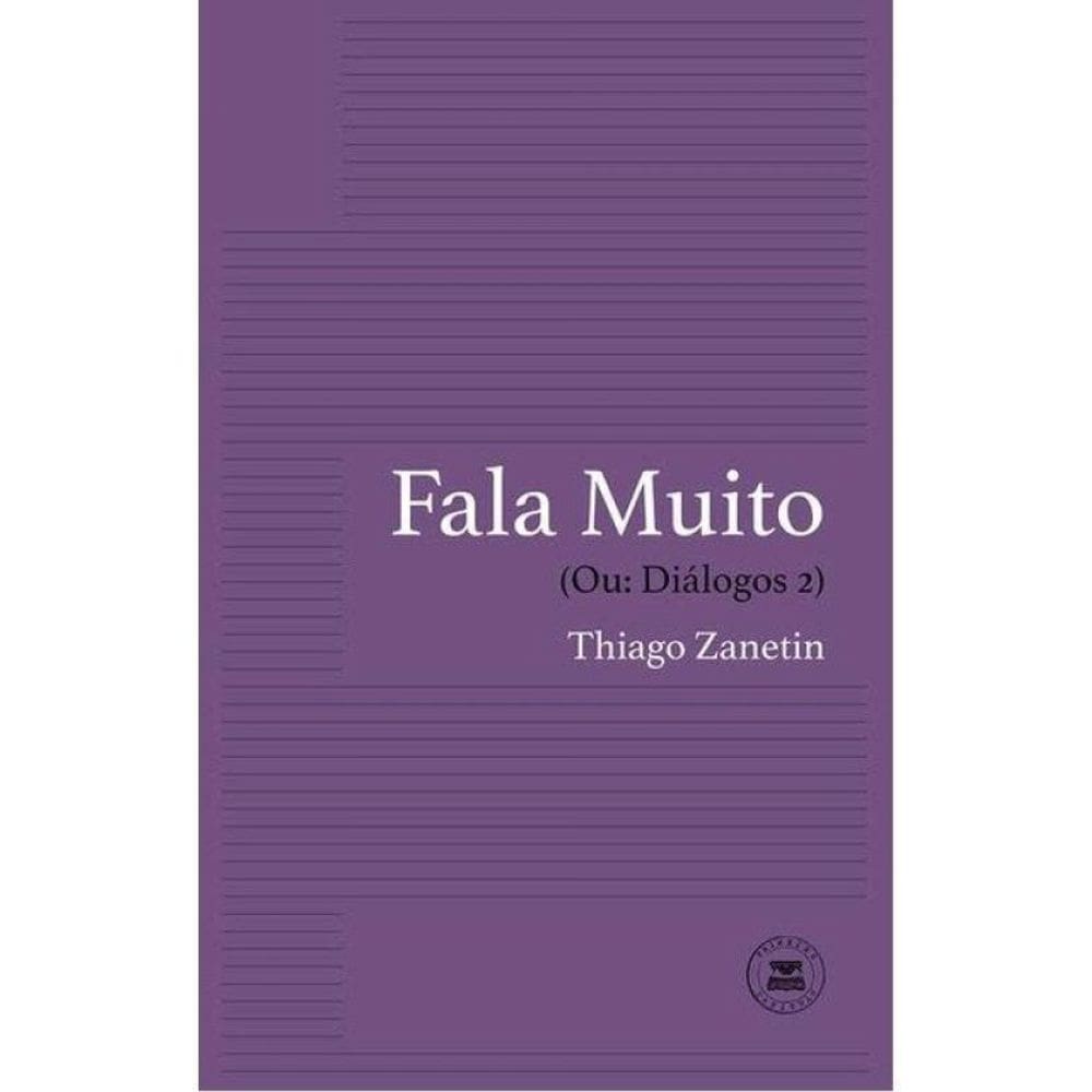 Fala Muito (Ou: Diálogos 2)