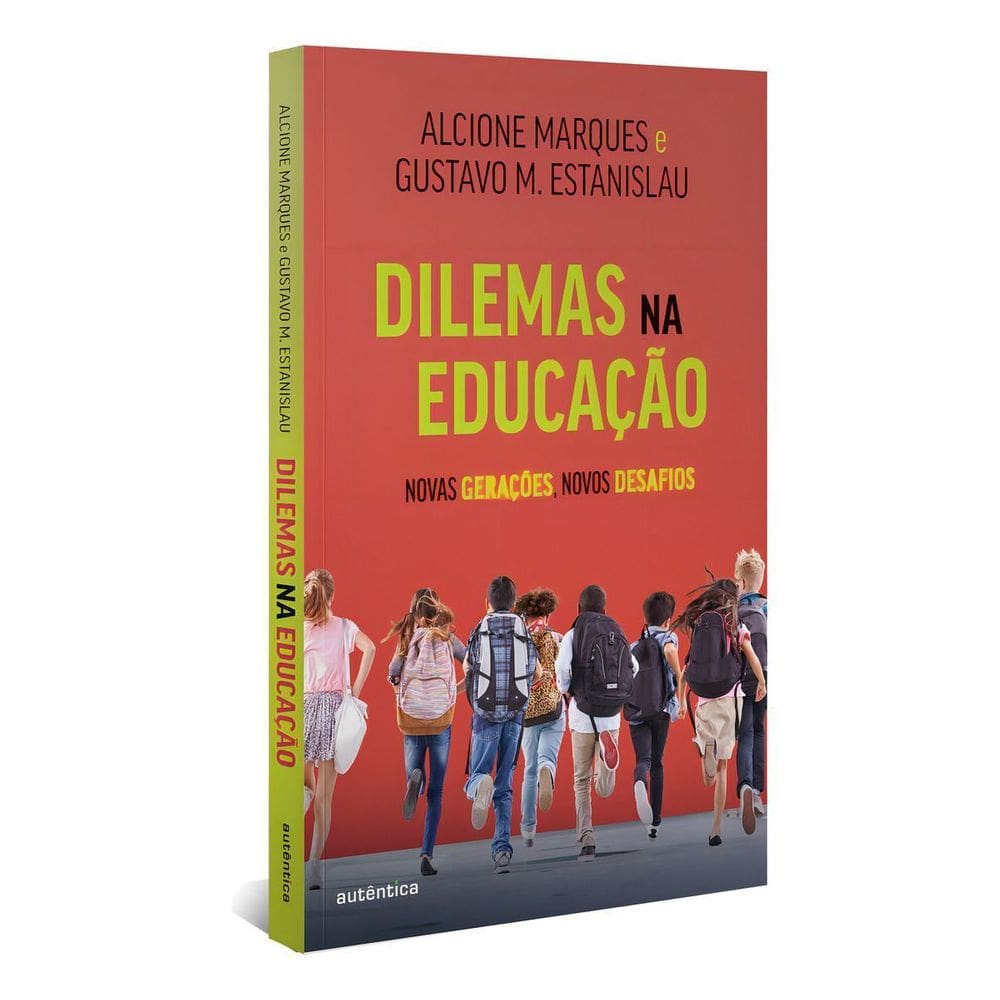 Dilemas na Educação - Novas Gerações, Novos Desafios