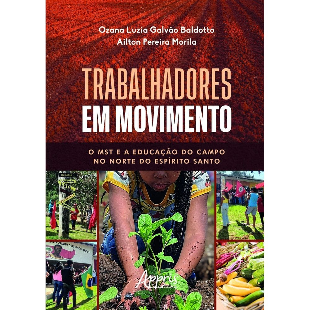 Trabalhadores Em Movimento - O MST e a Educação do Campo no Norte do Espírito Santo