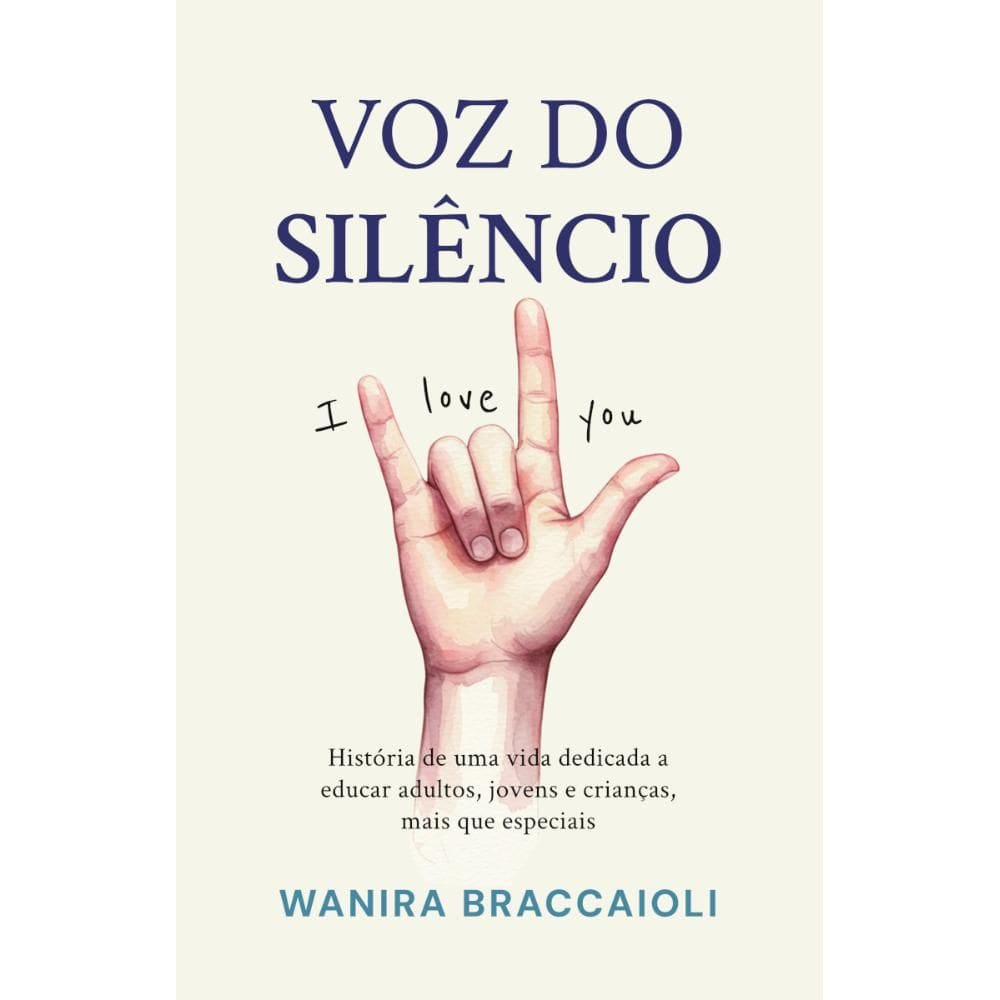 Voz do silêncio: História de uma vida dedicada a educar adultos, jovens e crianças, mais que especiais