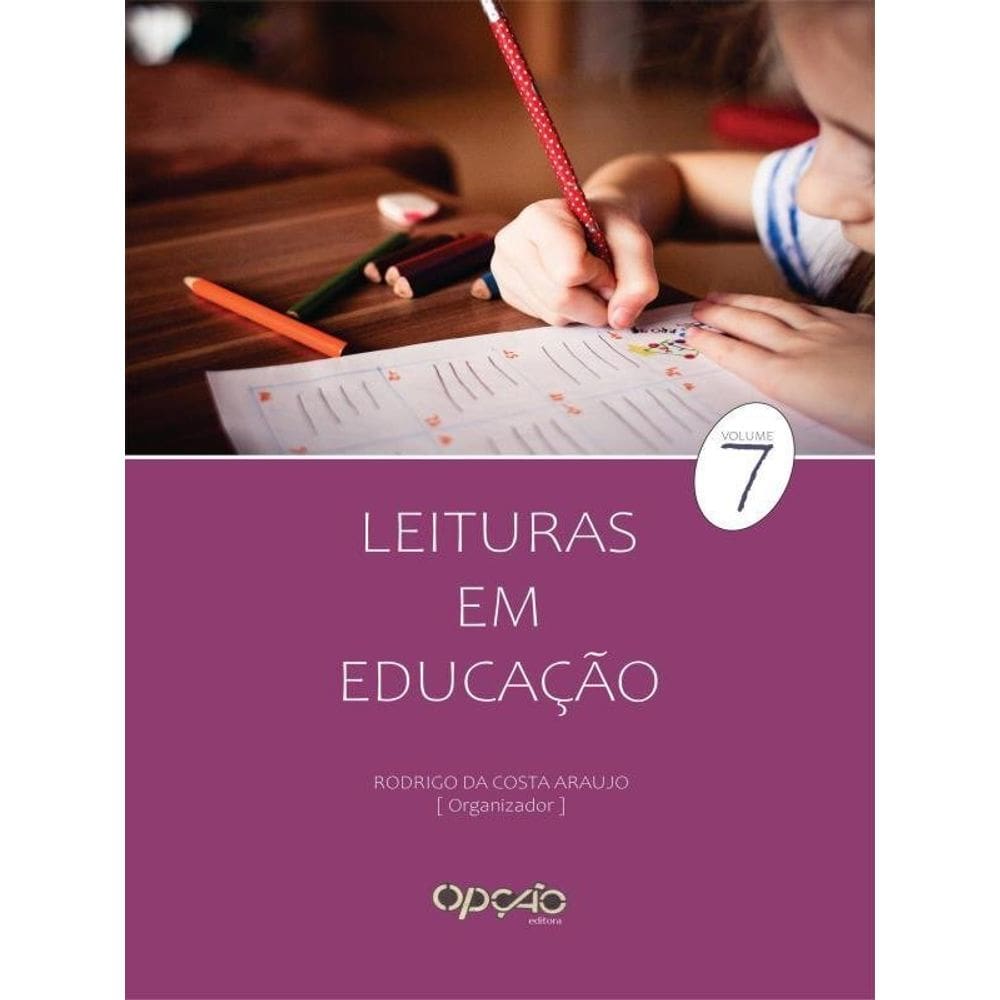 Leituras Em Educação: Volume 7 - Vol. 7