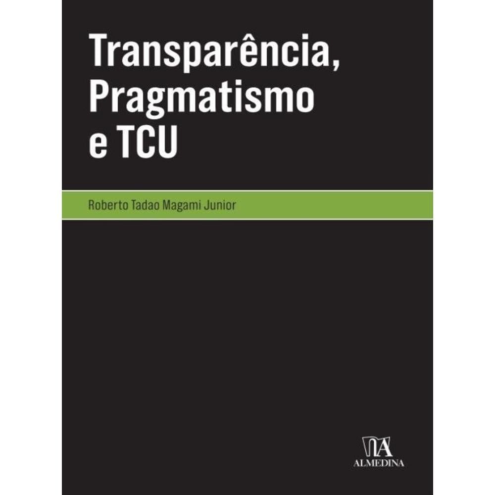 Transparência, Pragmatismo E Tcu