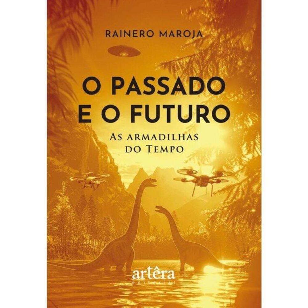 O Passado E O Futuro