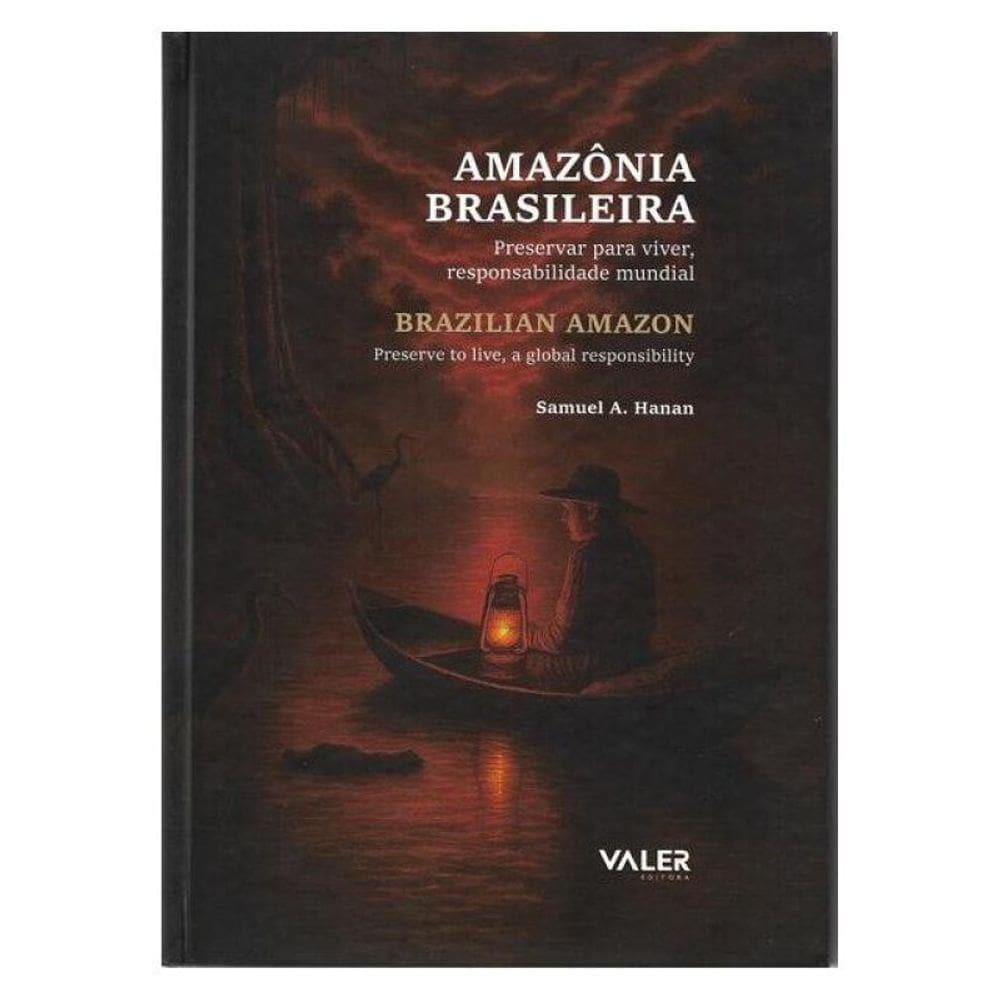 Amazônia Brasileira: Preservar Para Viver, Responsabilidade Mundial