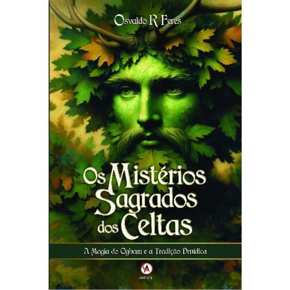 Os Mistérios Sagrados Dos Celtas - Vol. 1