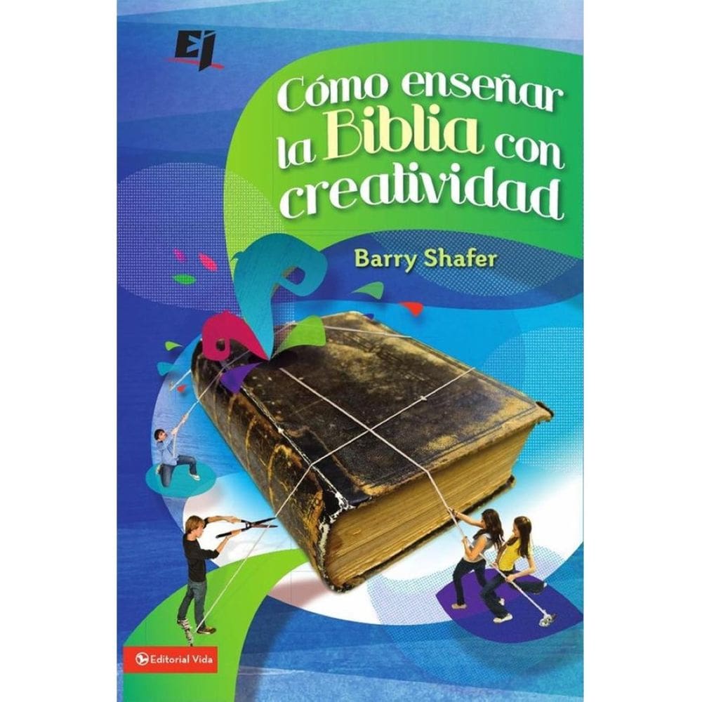 Cómo enseñar la Biblia con creatividad - Espanhol