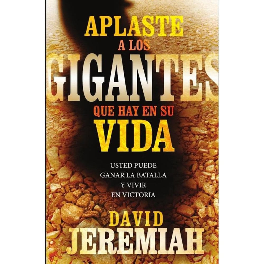 Aplaste a los gigantes que hay en su vida - Espanhol