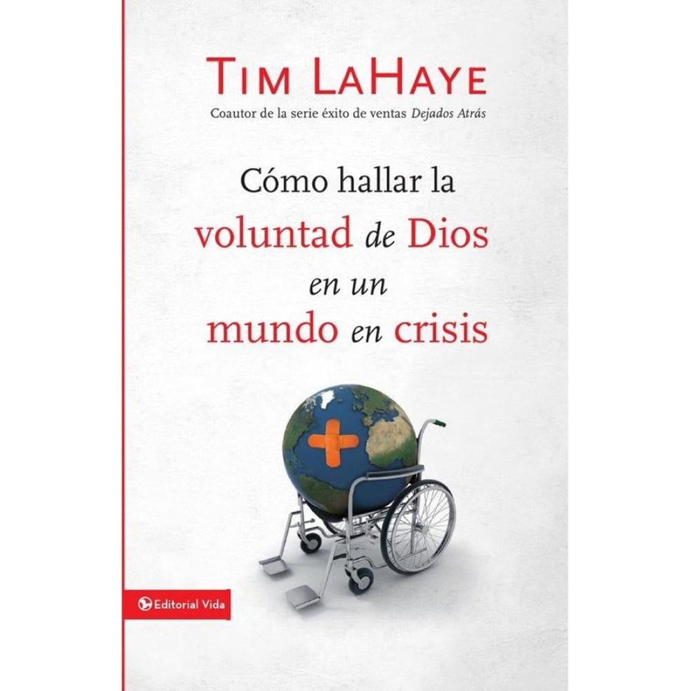 Cómo hallar la voluntad de Dios en un mundo en crisis - Espanhol