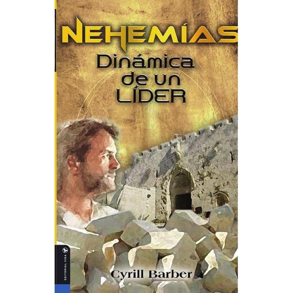 Nehemías dinámica de un líder - Espanhol