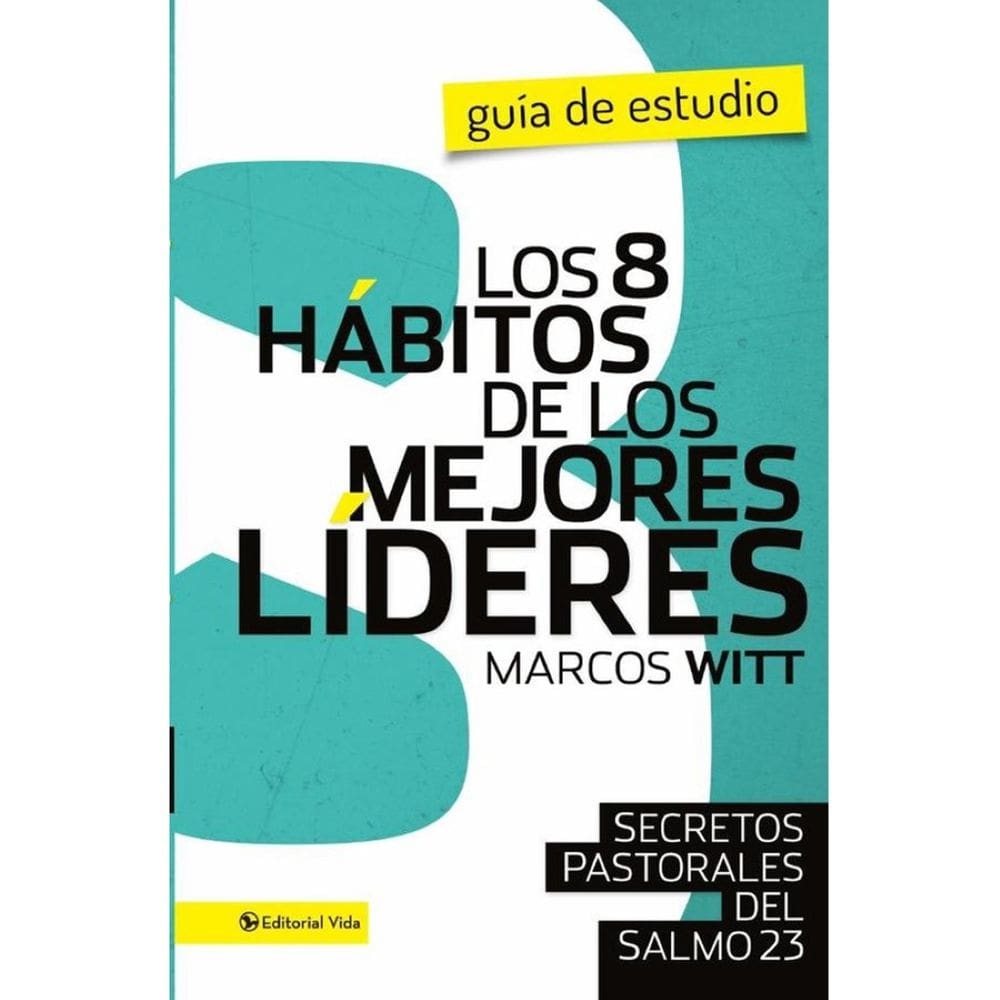 Los 8 hábitos de los mejores líderes- Guia de estudio - Espanhol