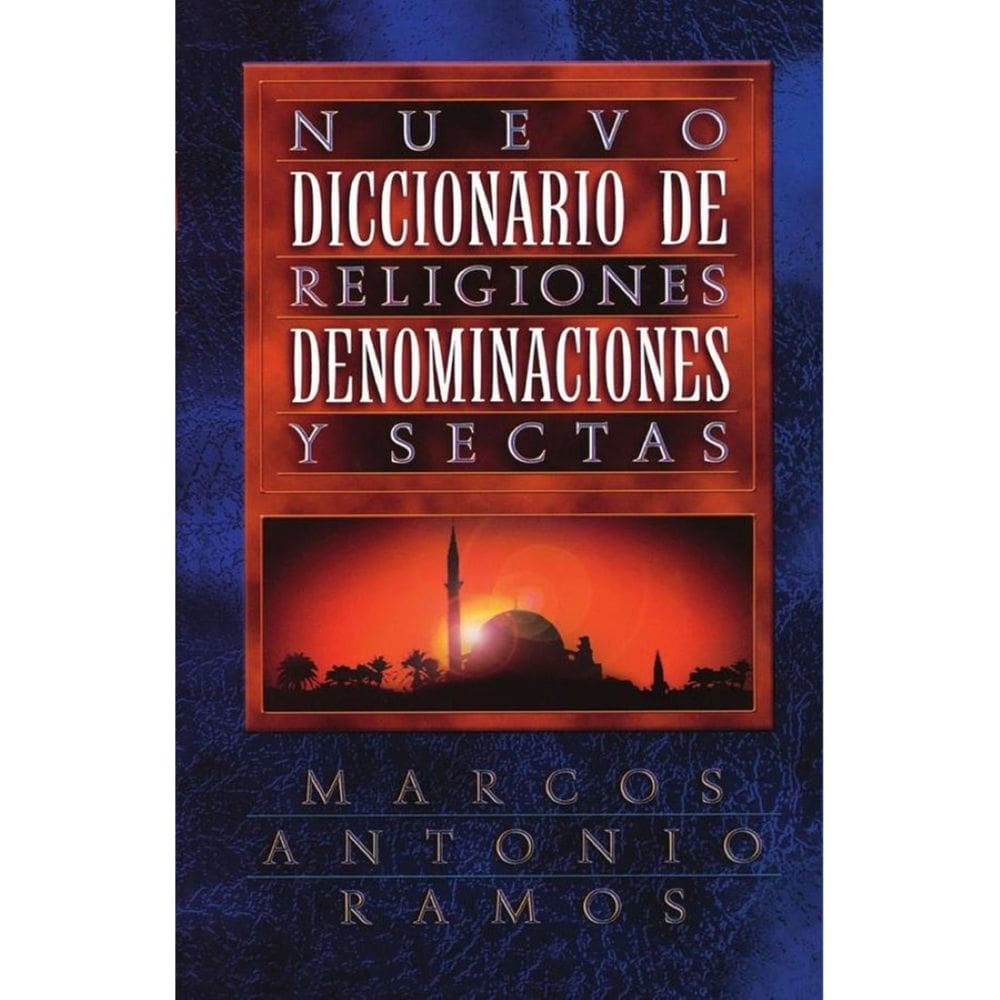 Nuevo diccionario de religiones, denominaciones y sectas - Espanhol