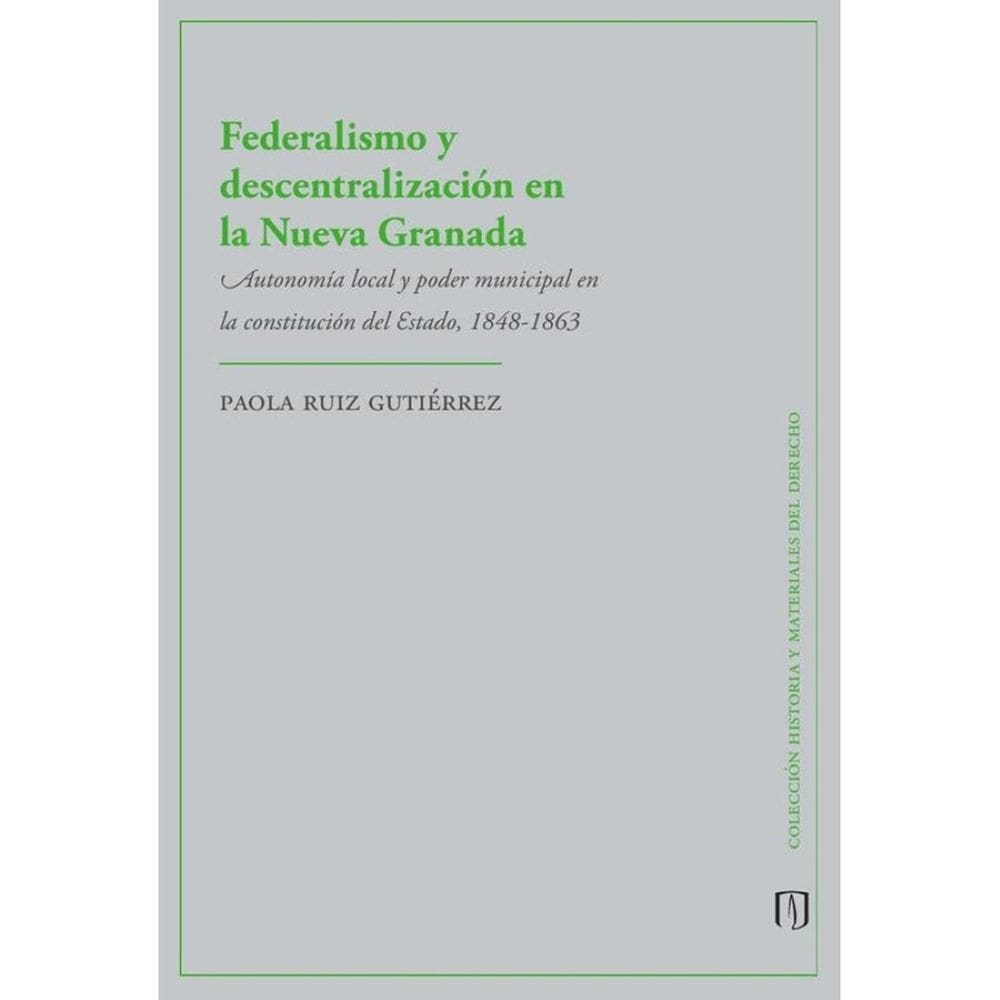 Federalismo y descentralización en la Nueva Granada - Espanhol