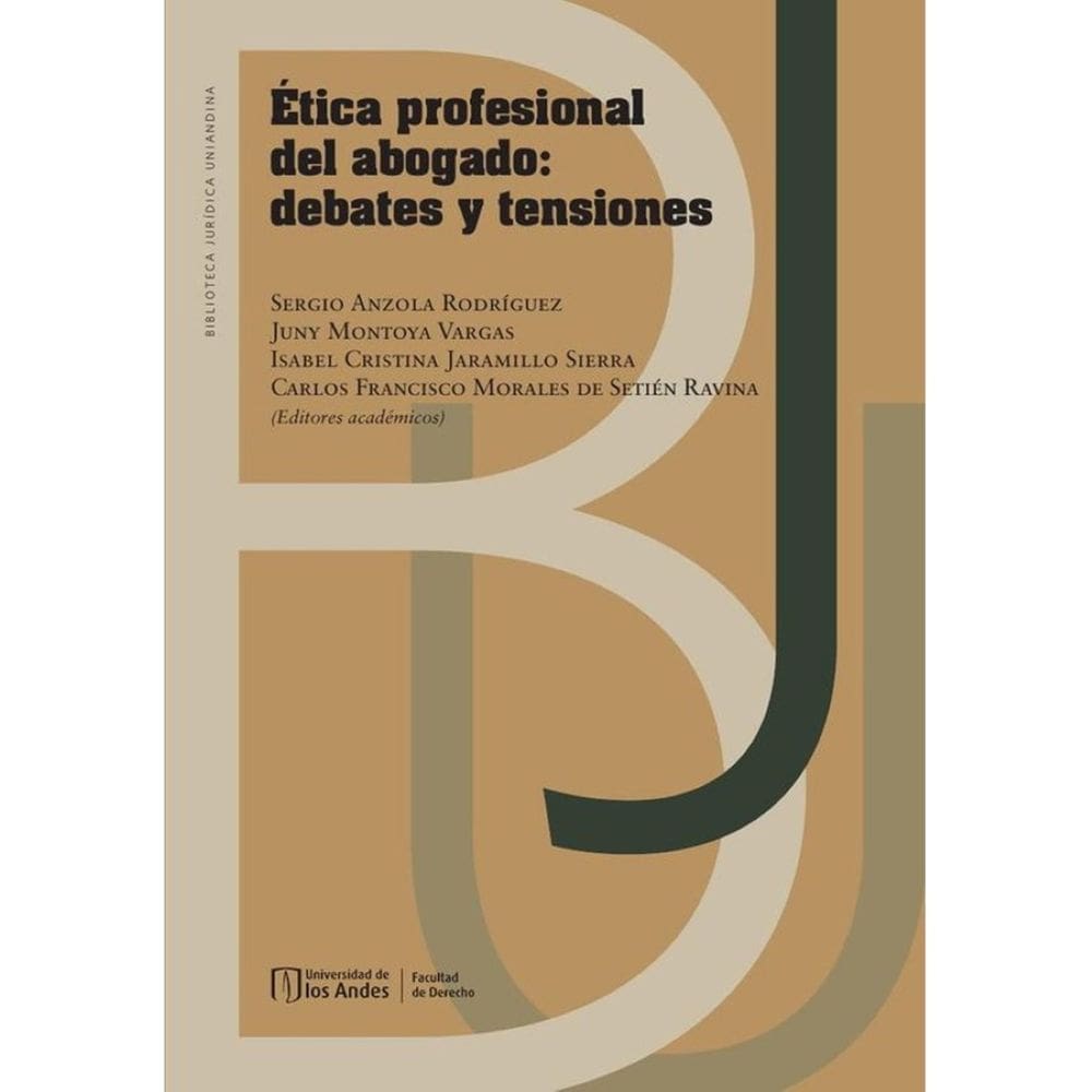 Ética profesional del abogado: debates y tensiones - Espanhol