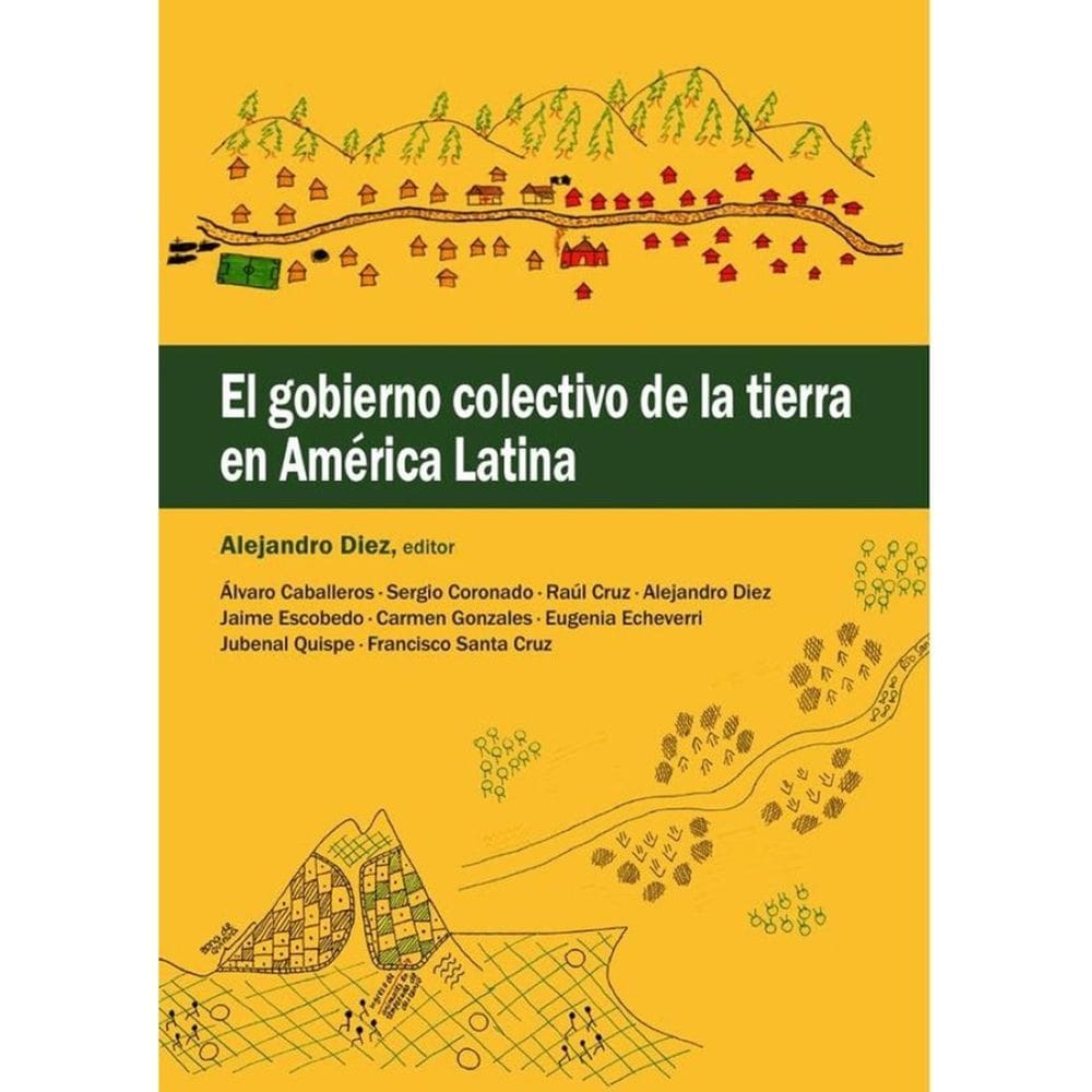 El gobierno colectivo de la tierra en América Latina - Espanhol