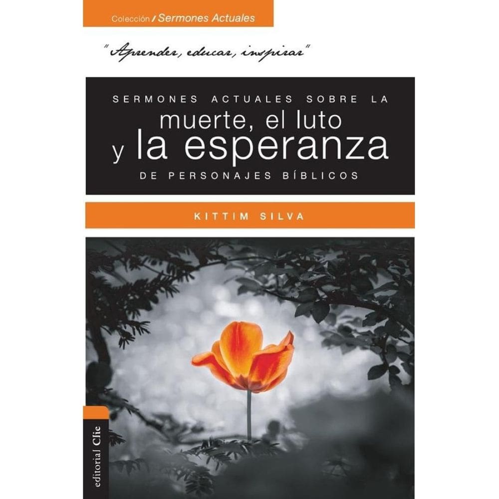Sermones actuales sobre la muerte, el luto y la esperanza de personajes bíblicos - Espanhol