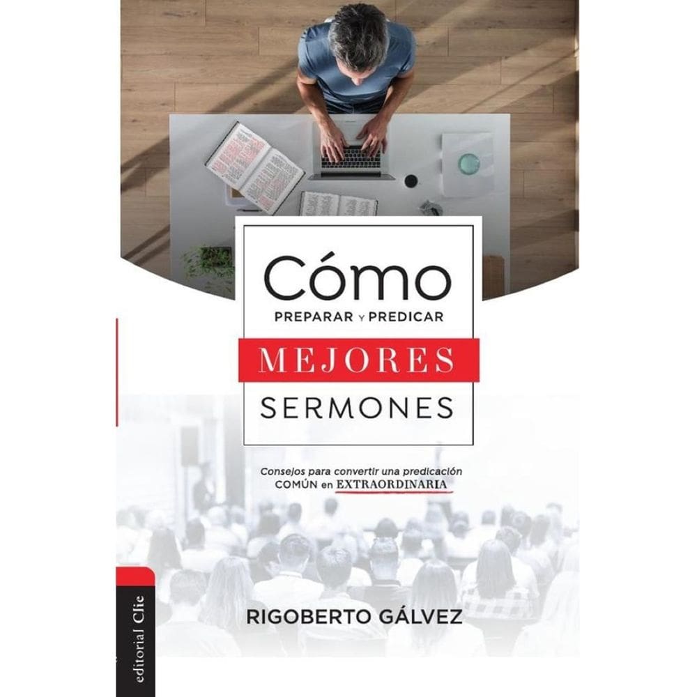 Cómo preparar y predicar mejores sermones - Espanhol