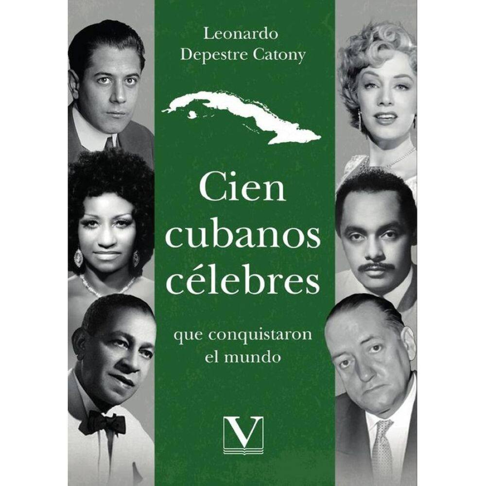 Cien cubanos célebres que conquistaron el mundo - Espanhol