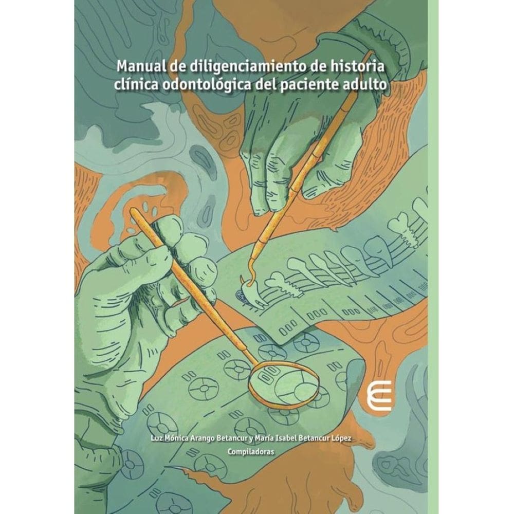 Manual de diligenciamiento de historia clínica odontológica del paciente adulto - Espanhol