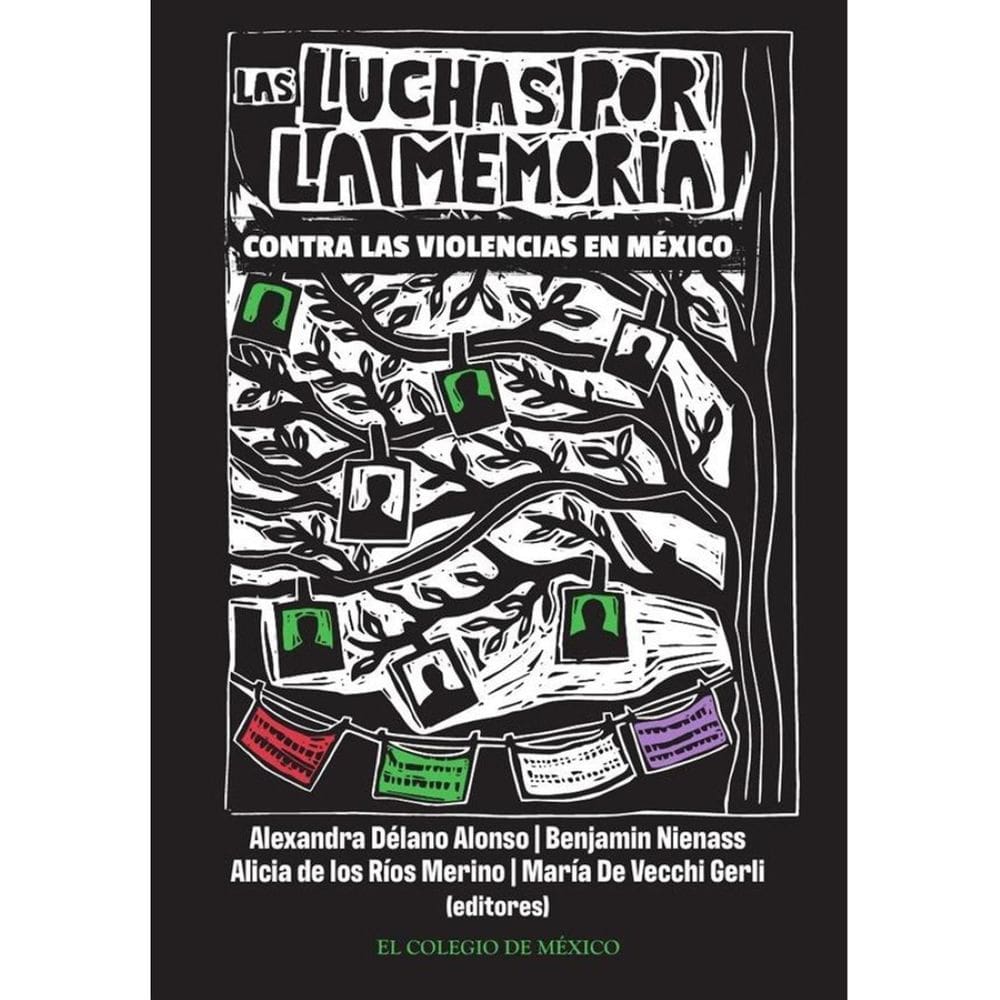 Las luchas por la memoria contra las violencias en México - Espanhol