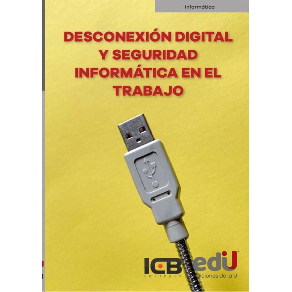 Desconexión digital y seguridad informática en el trabajo - Espanhol