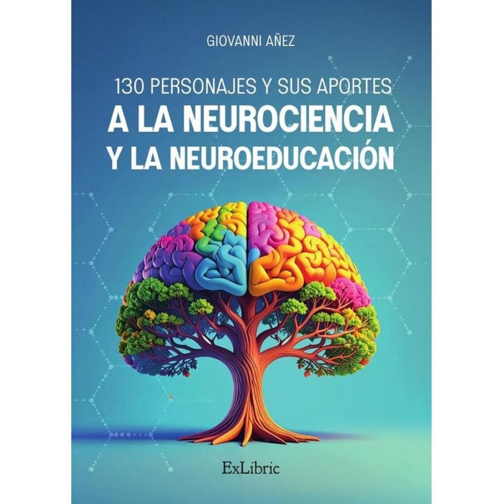 130 personajes y sus aportes a la Neurociencia y la Neuroeducación - Espanhol