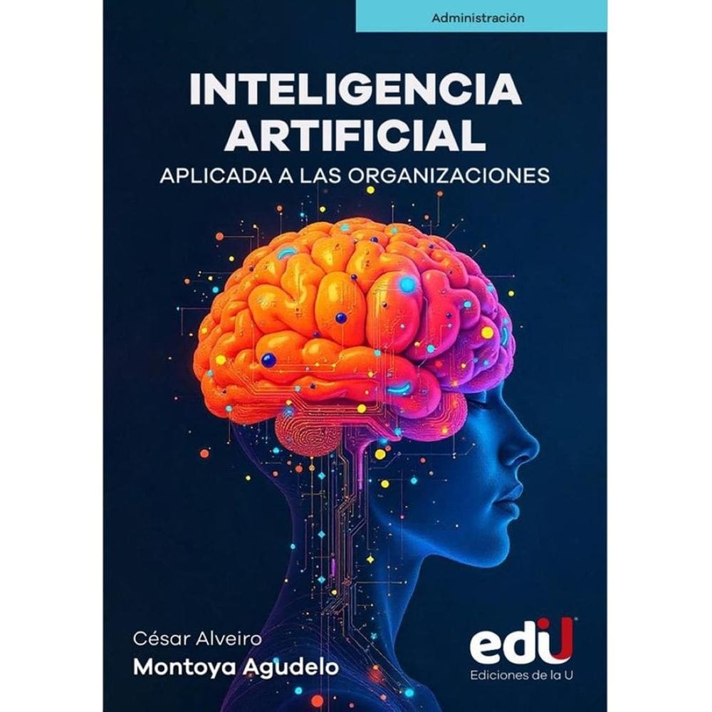 Inteligencia artificial aplicada a las organizaciones - Espanhol