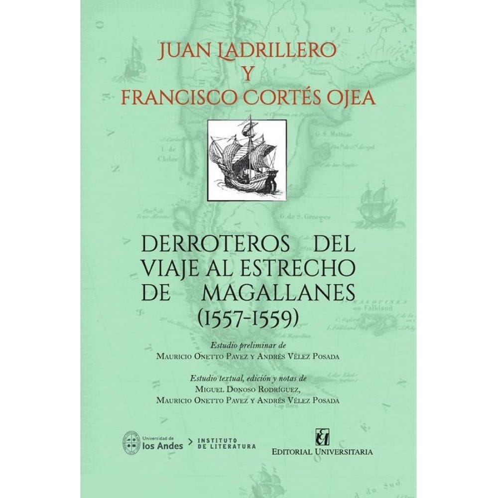 Derroteros del viaje al estrecho de Magallanes (1557-1559) - Espanhol