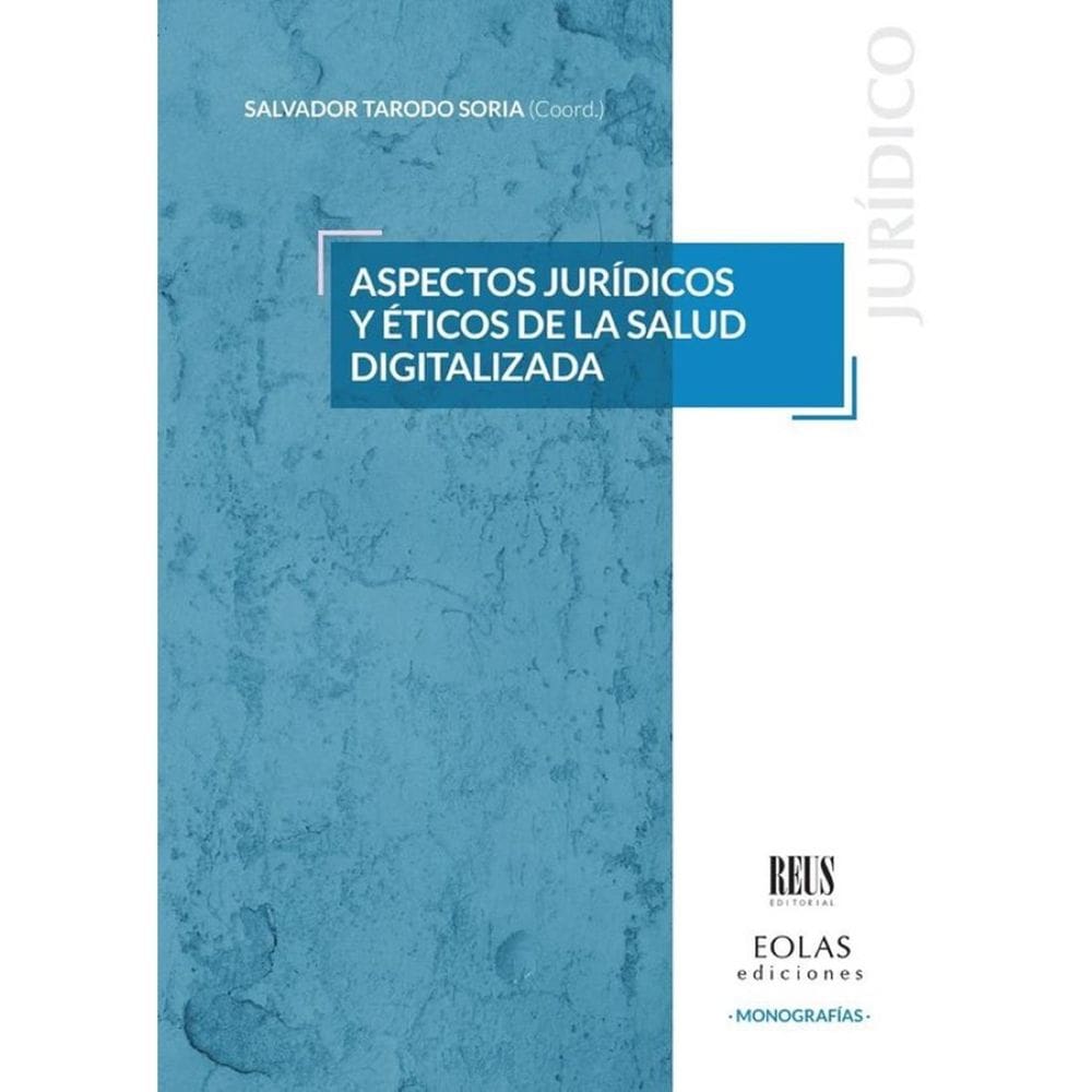 Aspectos jurídicos y éticos de la salud digitalizada - Espanhol