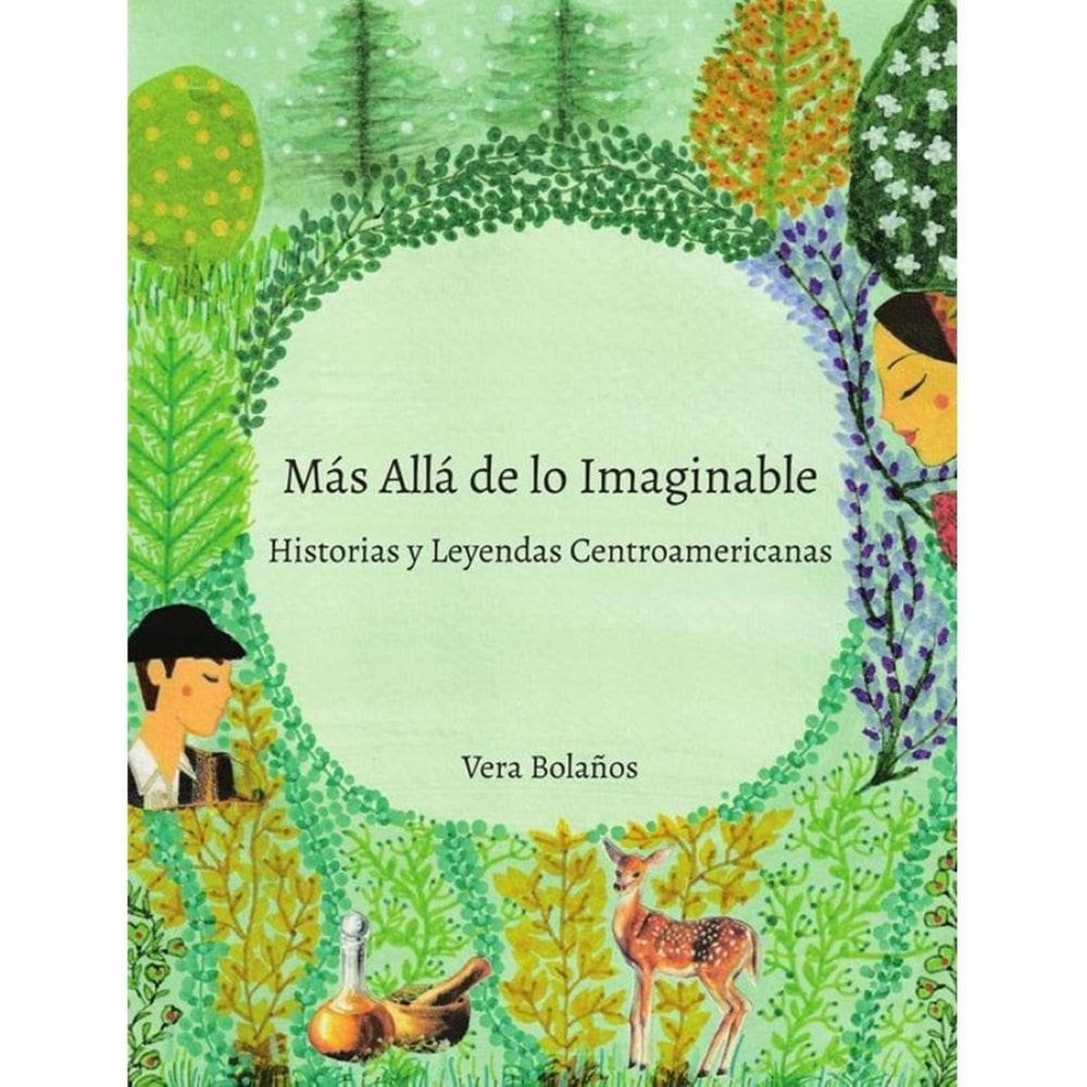 Más Allá de lo Imaginable, Historias y Leyendas Centroamericanas - Espanhol