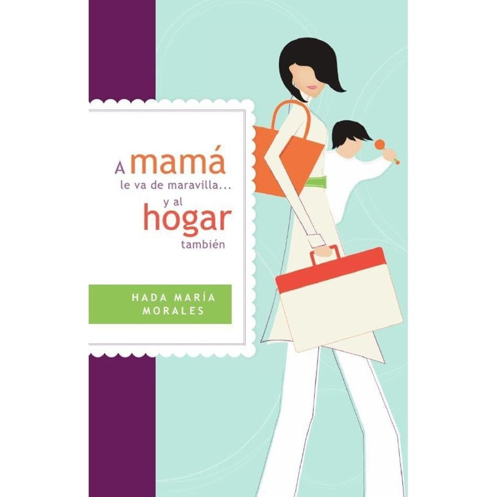 A mamá le va de maravilla... y al hogar también - Espanhol