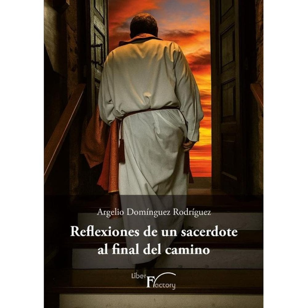 Reflexiones de un sacerdote al final del camino - Espanhol
