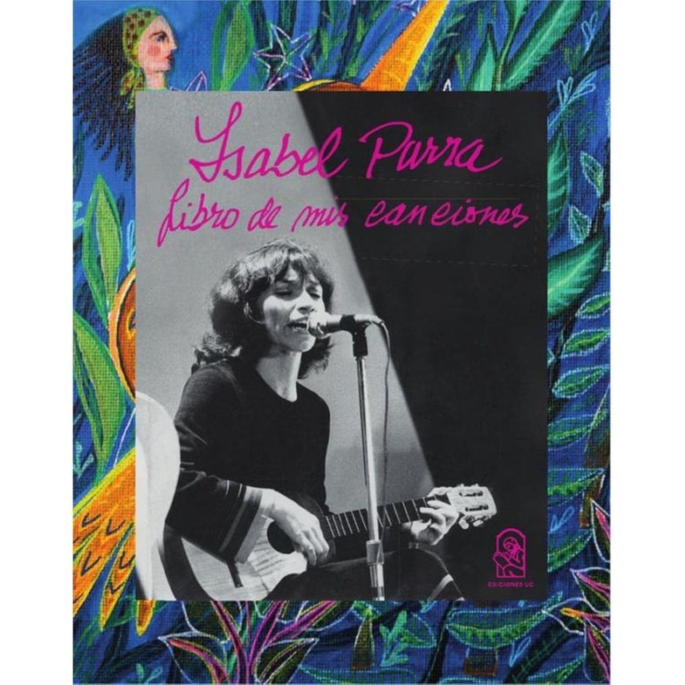 Isabel Parra. Libro de mis canciones - Espanhol