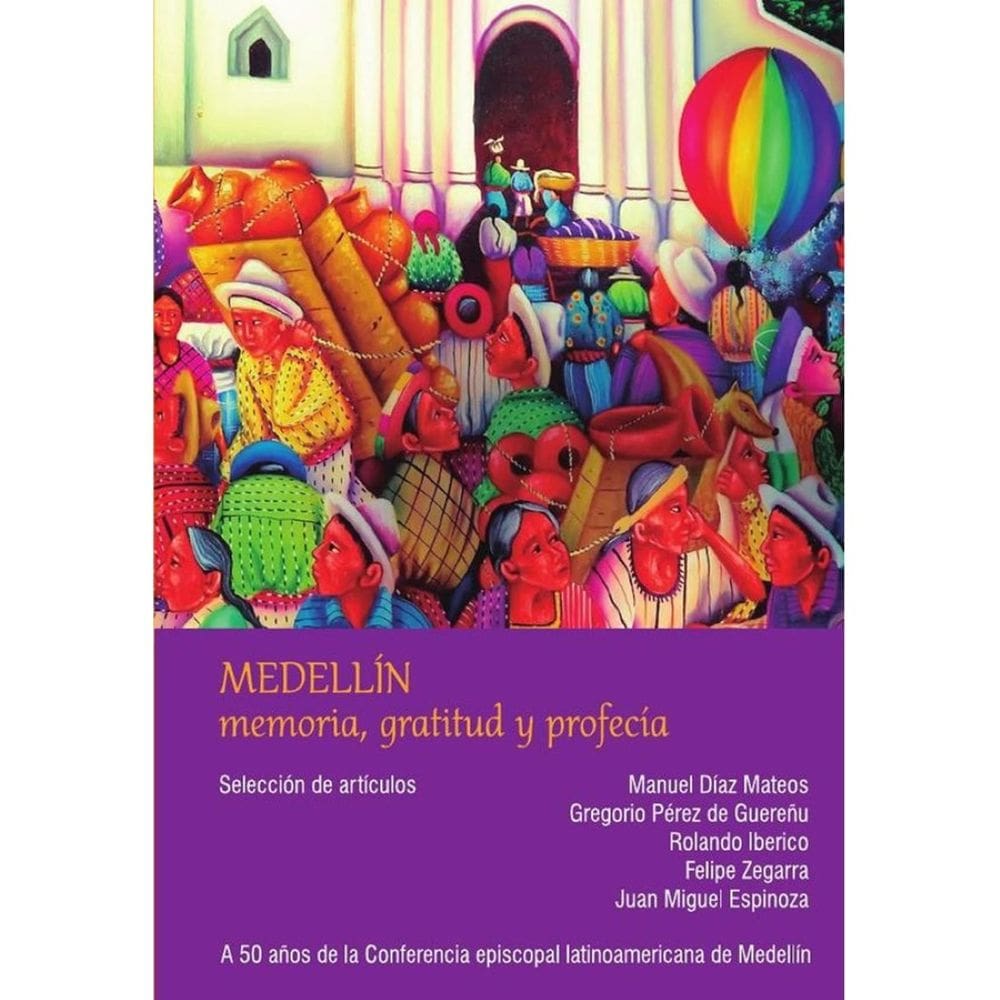 Medellín: memoria, gratitud y profecía - Espanhol