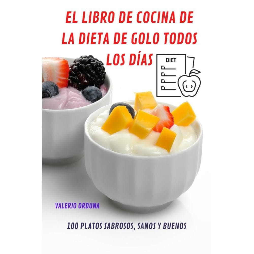 El Libro De Cocina De La Dieta De Golo Todos Los Días