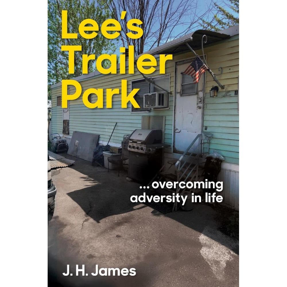 Lees Trailer Park ... overcoming adversity in life