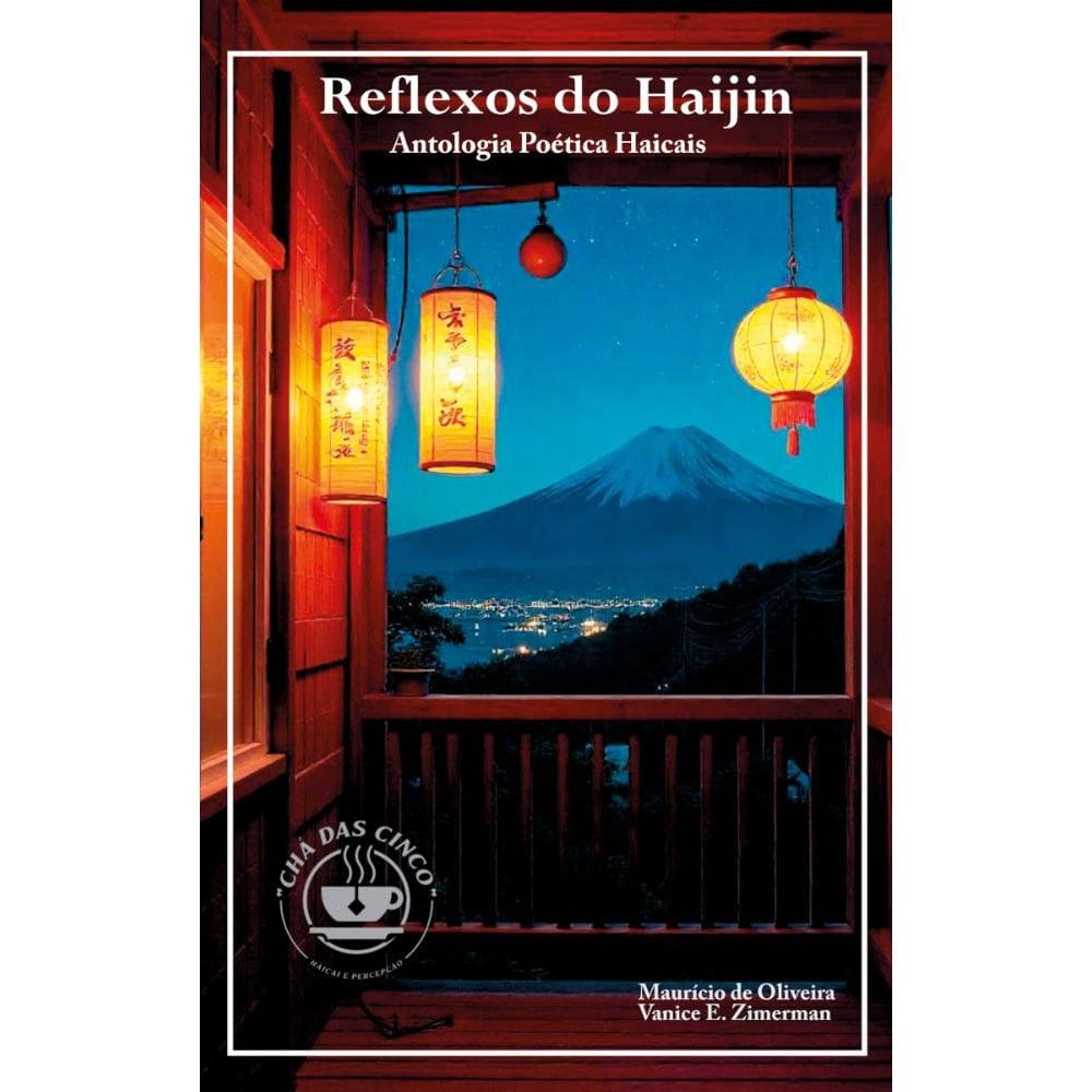 Reflexos do Haijin: Antologia Poética Haicais