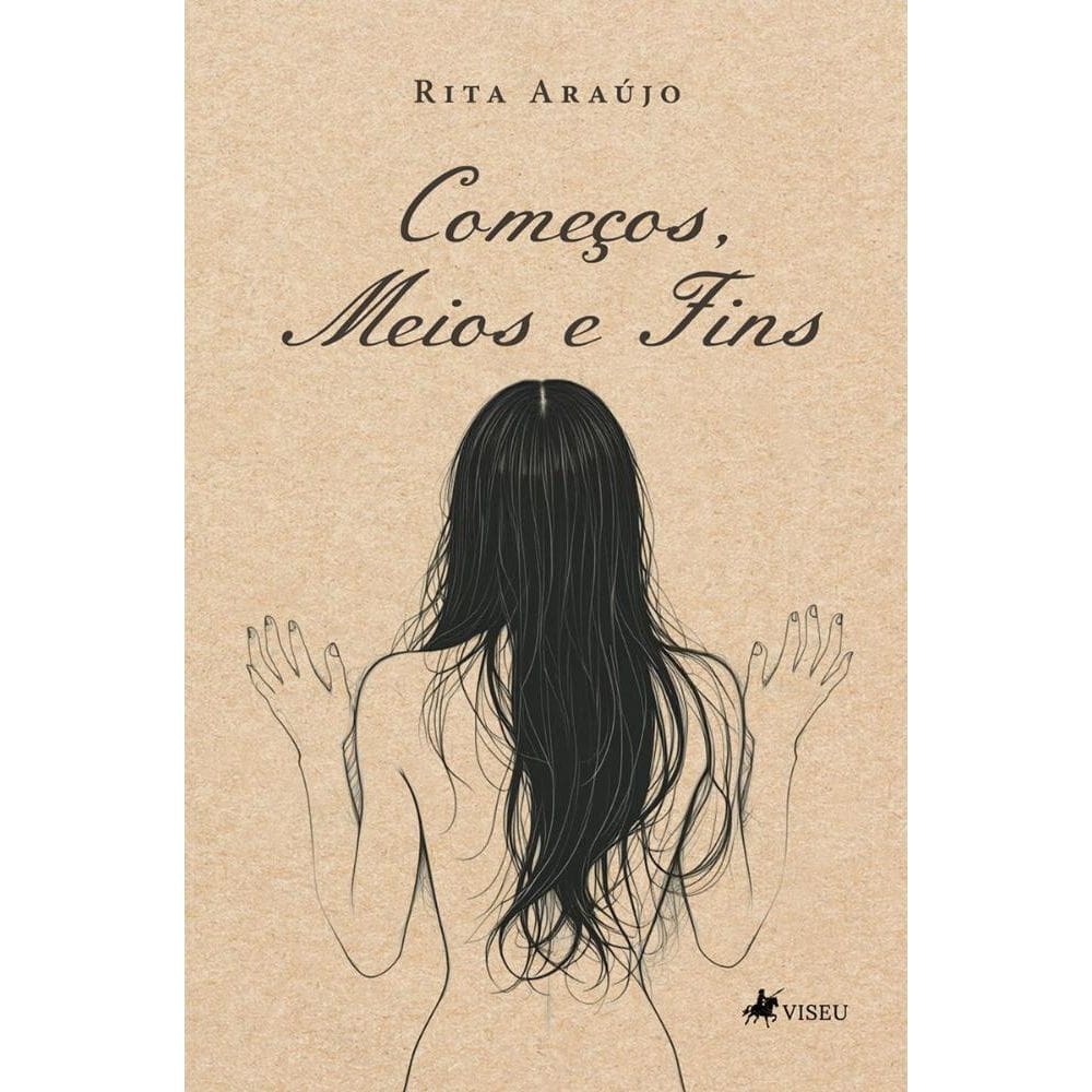 Começos, Meios e Fins