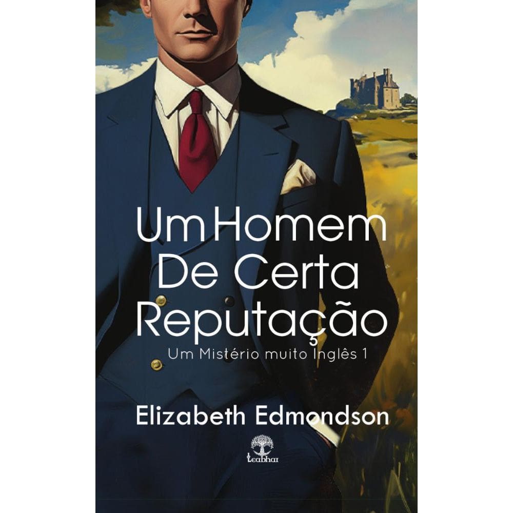 Um Homem de Certa Reputação (Um Mistério Muito Inglês Livro 1)