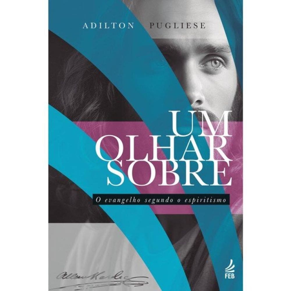 Um Olhar Sobre O Evangelho Segundo O Espiritismo