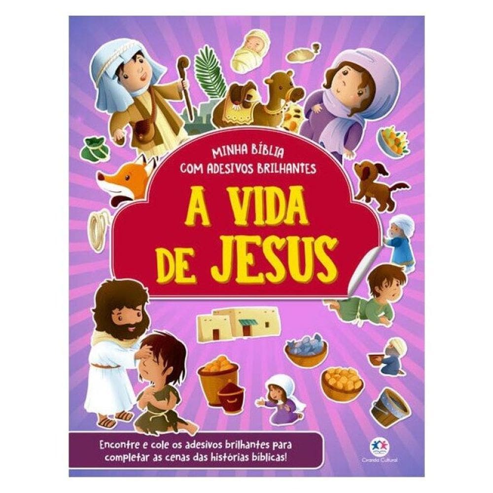 A Vida De Jesus - Bíblia Com Adesivos Brilhantes