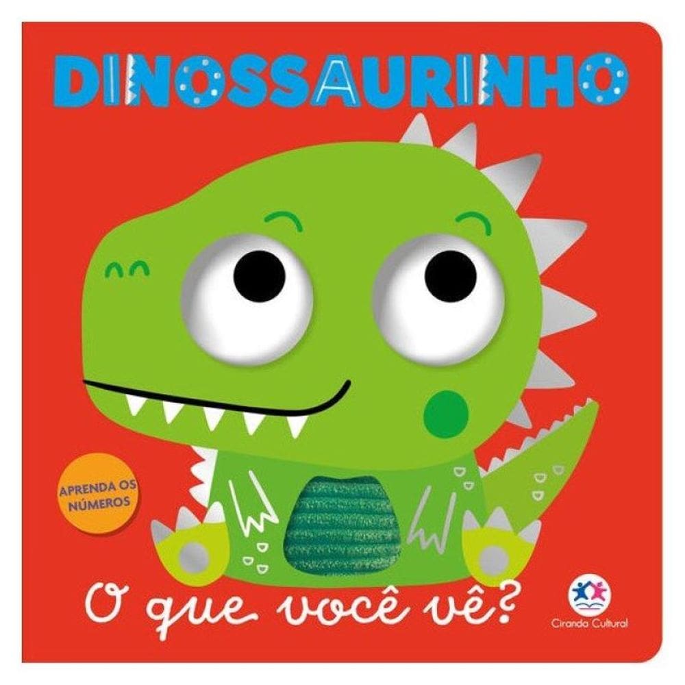 Dinossaurinho - O Que Você Vê?