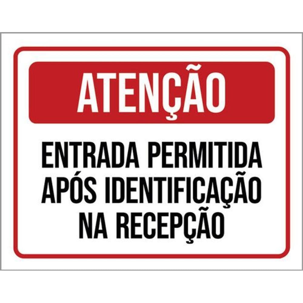 Kit 3 Placas Atenção Entrada Após Identificação Recepção