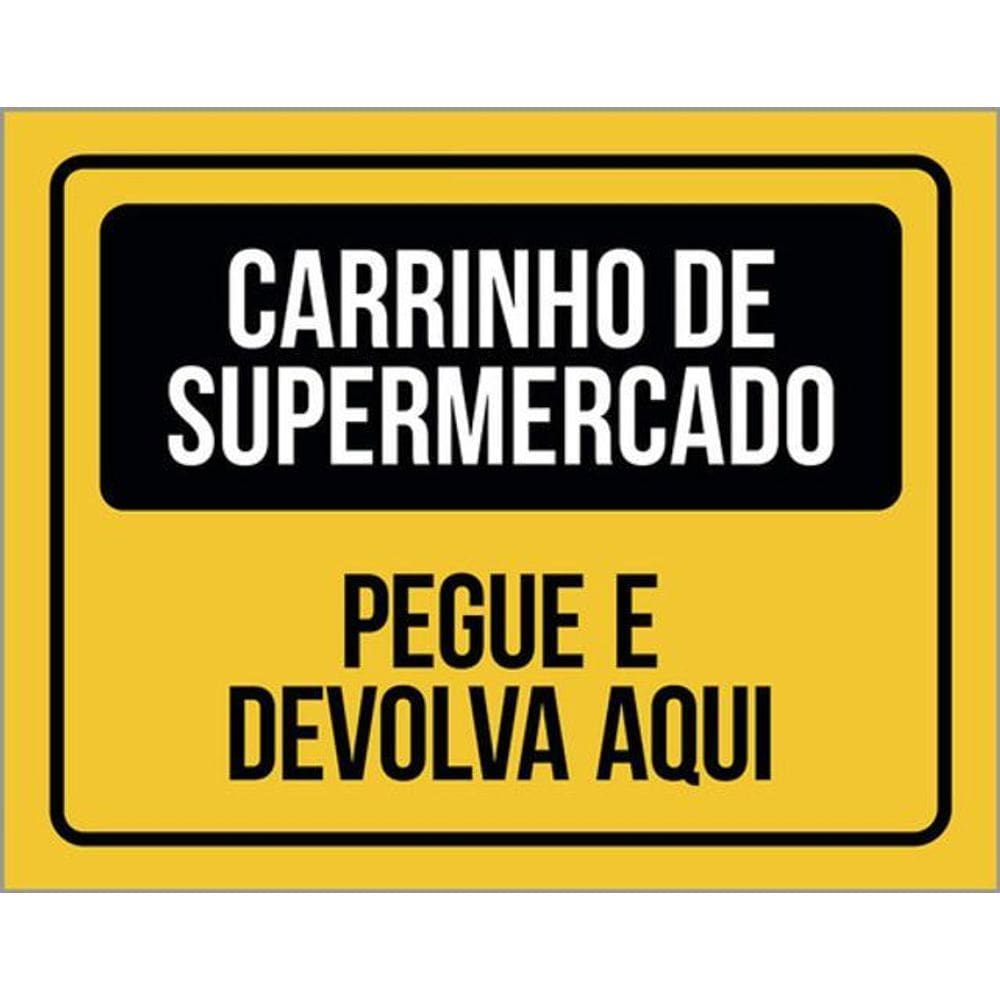 Placa Carrinho Supermercado Pegue Devolva Aqui 36X46