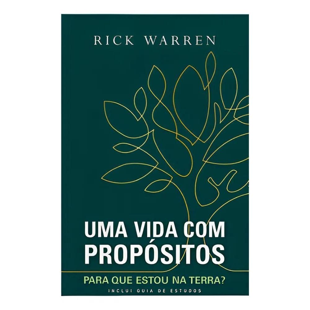 Livro Uma Vida Com Propósitos  Rick Warren